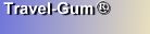 TRAVEL-GUM